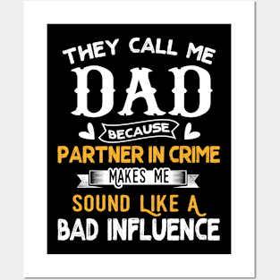 They Call Me Dad Because Partner In Crime Posters and Art